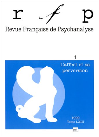 L'affect et sa perversion. Revue française de psychanalyse, numéro 1 book