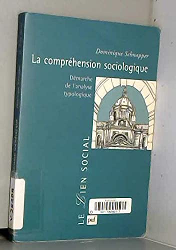 La Comprehension Sociologique. Demarche De L'Analyse Typologique book