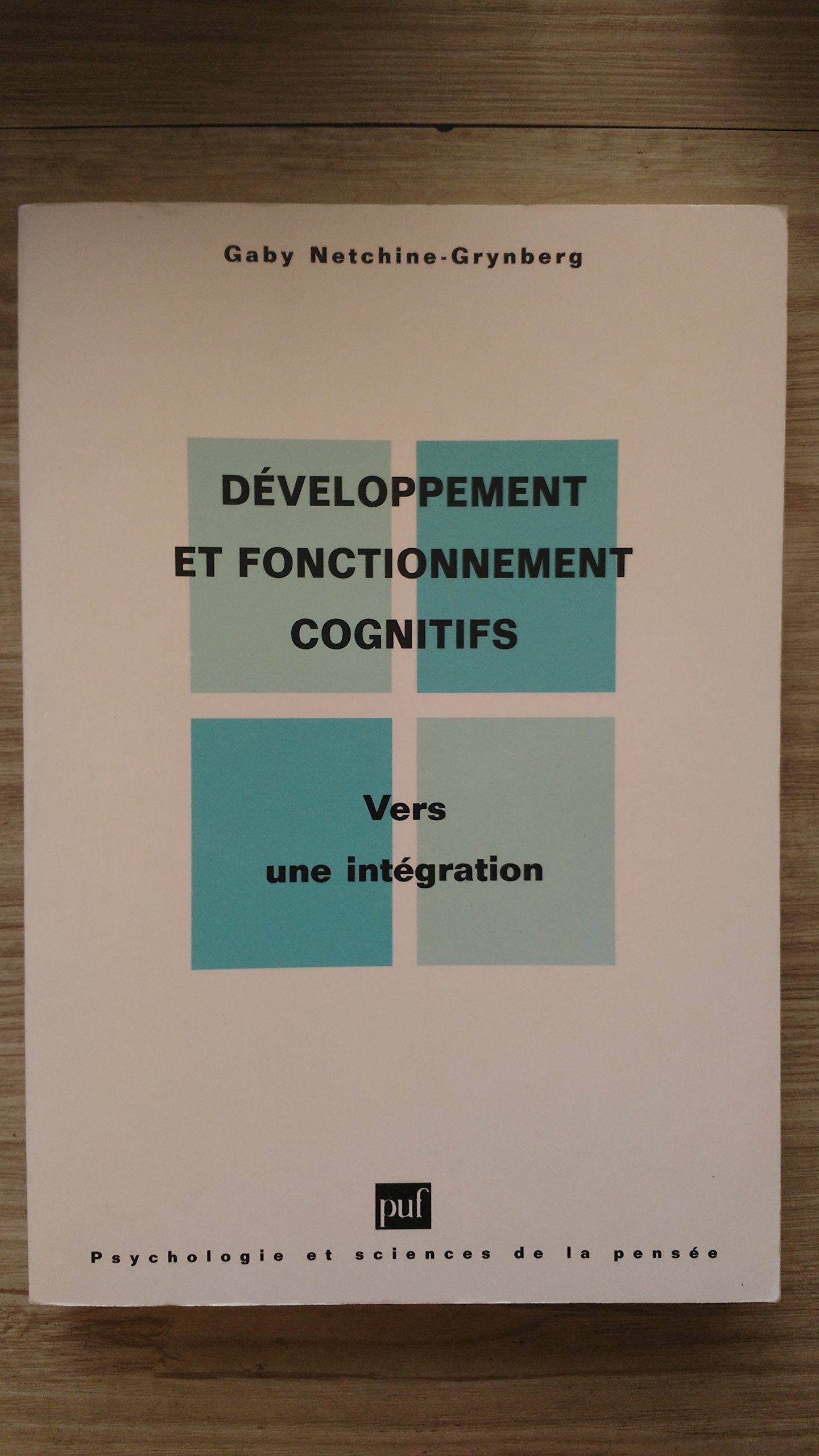 Développement et fonctionnement cognitifs : vers une intégration: Ouvrage publié sous la direction de Medicine