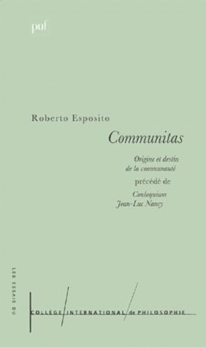 Communitas: Origine et destin de la communauté. Précédé de Conloquium Philosophy