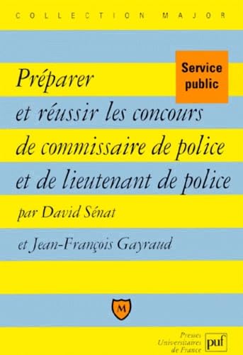 Préparer et réussir les concours de commissaire de police et de lieutenant de police Business, Finance & Career