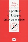Peinture en Espagne du XVe au XXe Siècle book