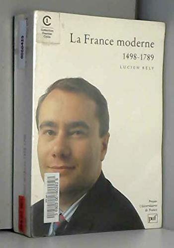 La France moderne, 1498-1789 Politics & History