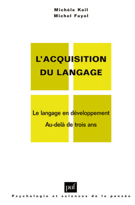 L'acquisition du langage. Vol. 2. Le langage en développement : au-delà de trois ans Psychology