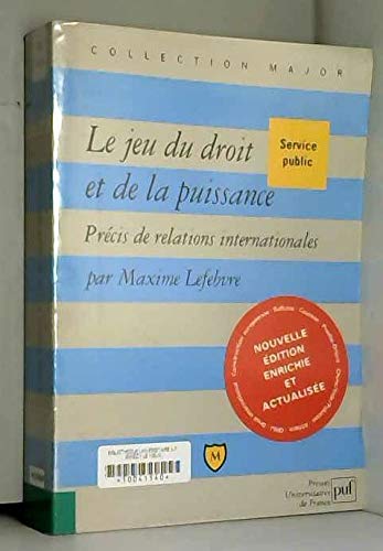 Le Jeu du droit et de la puissance : Précis de relations internationales, 2e édition book