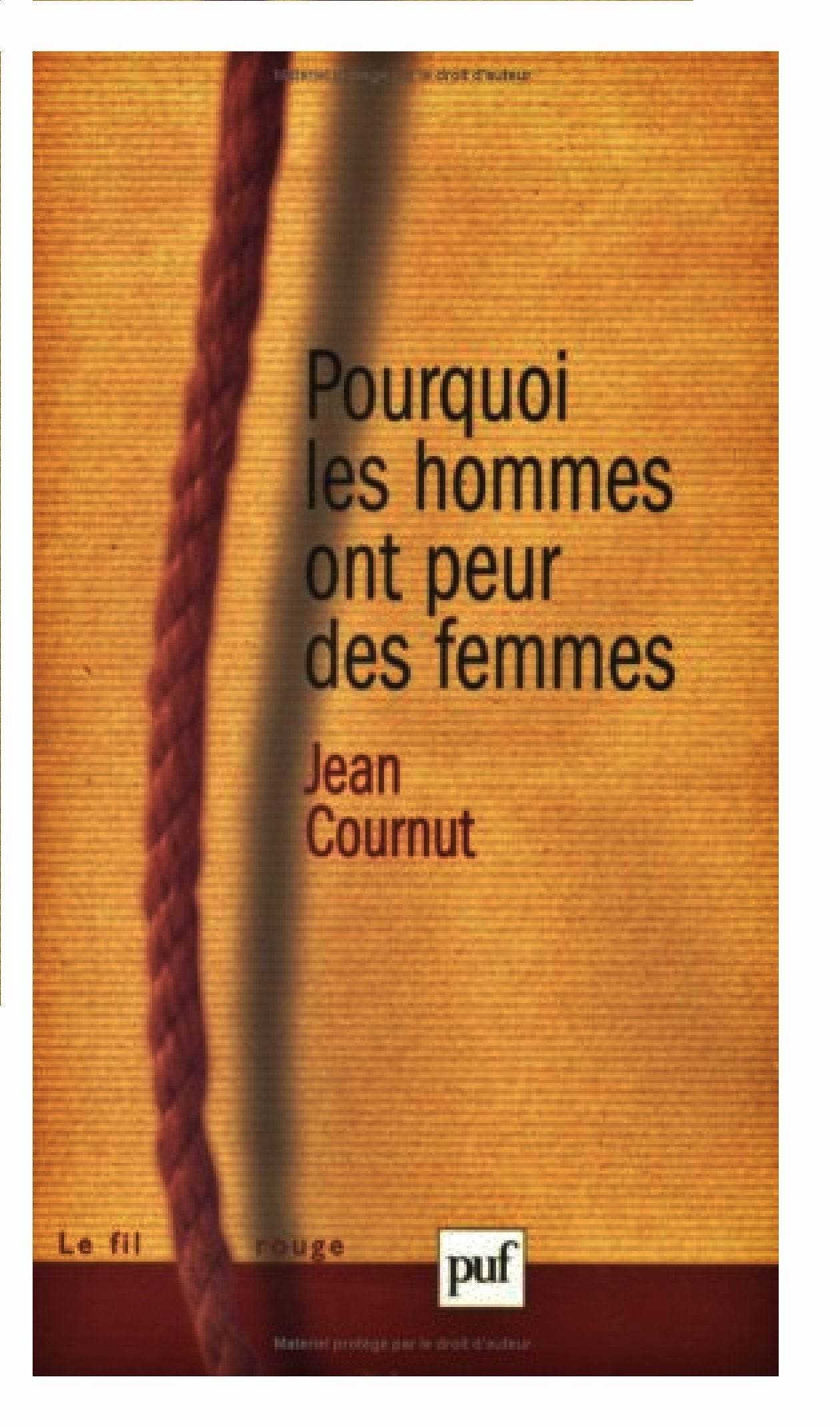 Pourquoi les hommes ont peur des femmes Psychology