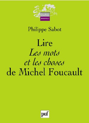 Lire Les mots et les choses de Michel Foucault Philosophy