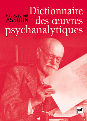 Dictionnaire thématique, historique et critique des oeuvres psychanalytiques. Traité de l'oeuvre psychanalytique Psychology
