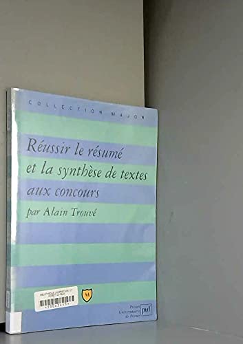 Réussir le résumé et la synthèse de textes aux concours book