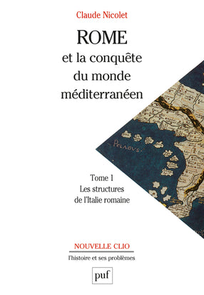 Rome et la conquête du monde méditerranéen : 264-27 av. J.-C.. Vol. 1. Les structures de l'Italie romaine Business & Technology