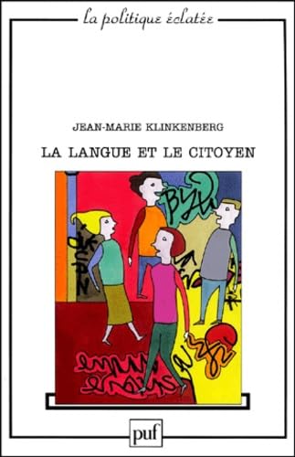 La Langue et le Citoyen : Pour une autre politique de la langue française Non-fiction books