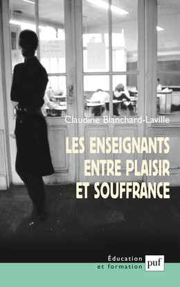 Les enseignants entre plaisir et souffrance Education & Training