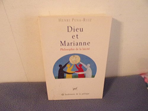 Dieu et Marianne: Philosophie de la laïcité Philosophy