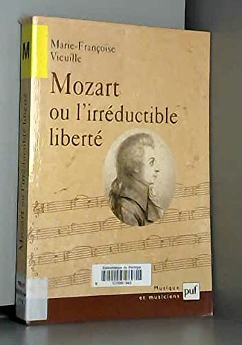 Mozart Ou L'Irreductible Liberte book