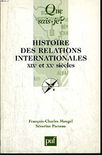 Histoire des relations internationales XIXe et XXe siècles Politics & History