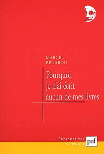 Pourquoi je n'ai écrit aucun de mes livres Contemporary literature