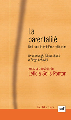 La parentalité : défi pour le troisième millénaire : un hommage international à Serge Lebovici Psychology
