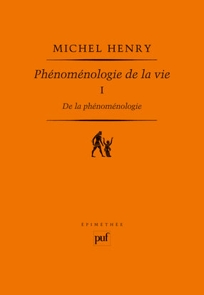 Phénoménologie de la vie. Vol. 1. De la phénoménologie book