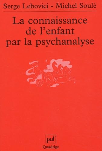La Connaissance de l'enfant par la psychanalyse book