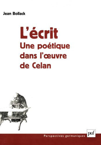 L'écrit : une poétique dans l'oeuvre de Celan Contemporary literature