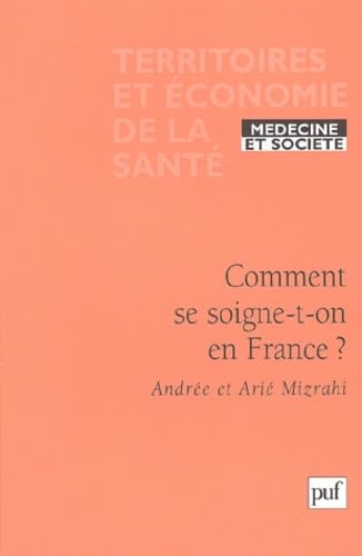 Comment Se Soigne-T-On En France ? book