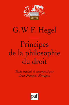 Principes de la philosophie du droit : texte intégral, accompagné d'annotations manuscrites et d'extraits des cours de Hegel Philosophy
