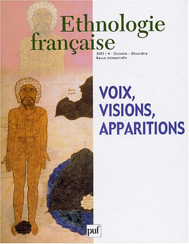 Ethnologie française, numéro 4 - 2003 : Voix, visions, apparitions book