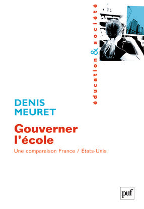 Gouverner l'école : une comparaison France-Etats-Unis Education & Training
