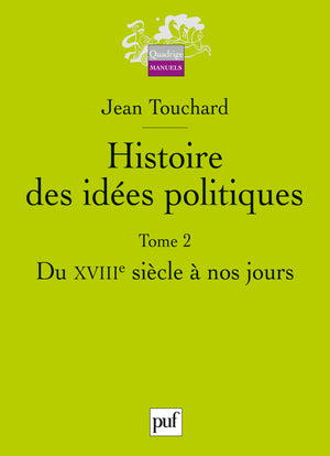 Histoire des idées politiques. Vol. 2. Du XVIIIe siècle à nos jours Social Sciences