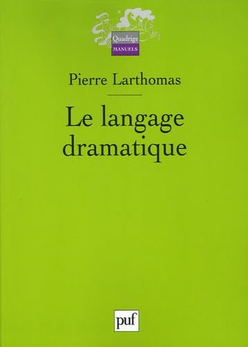 Le langage dramatique (2eme edition): SA NATURE, SES PROCEDES Books