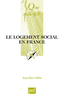 Le logement social en France : 1789 à nos jours Social Sciences