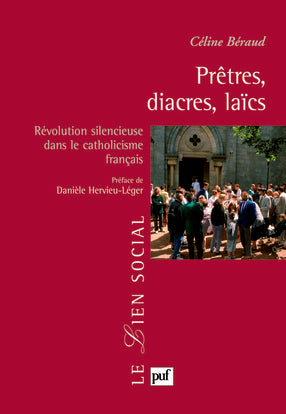 Prêtres, diacres, laïcs : révolution silencieuse dans le catholicisme français Books