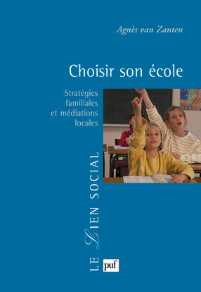 Choisir son école : stratégies familiales et médiations locales Books