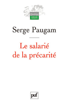 Le salarié de la précarité : les nouvelles formes de l'intégration professionnelle Books