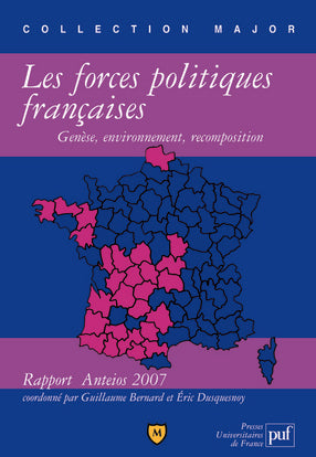 Les forces politiques françaises : genèse, environnement, recomposition : rapport Anteios 2007 book
