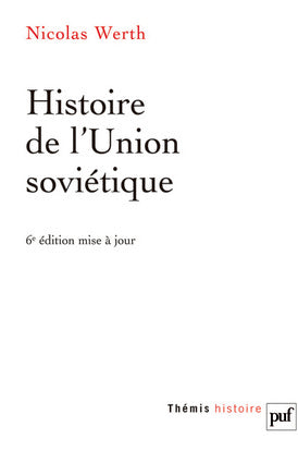 Histoire de l'Union soviétique : de l'Empire russe à la Communauté des Etats indépendants (1900-1991) Politics & History