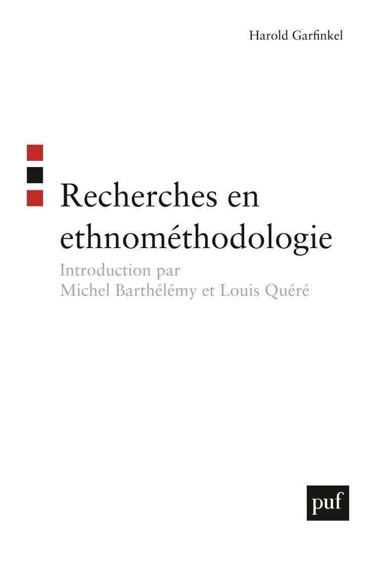 Recherches en ethnométhodologie: Introduction par Michel Barthélémy et Louis Quéré Books