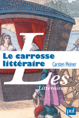 Le carrosse littéraire et l'invention du hasard Classics