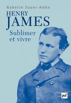 Henry James : sublimer et vivre Psychology
