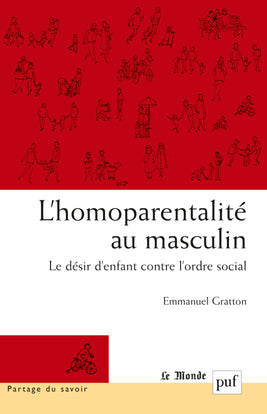 L'homoparentalité au masculin : le désir d'enfant contre l'ordre social Books
