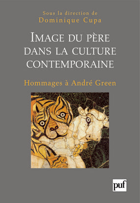Image du père dans la culture contemporaine : hommages à André Green Psychology