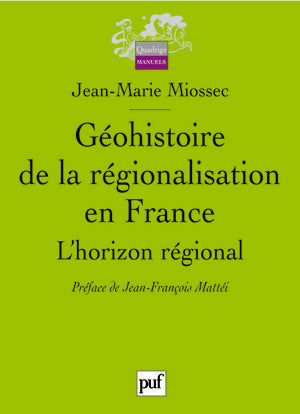 Géohistoire de la régionalisation en France : l'horizon régional Geology & Geography