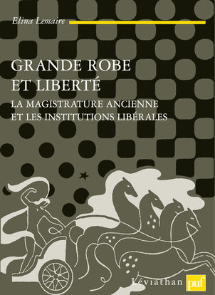 Grande robe et liberté : la magistrature ancienne et les institutions libérales book