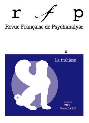 Revue française de psychanalyse, n° 4 (2008). La trahison book