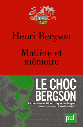Matière et mémoire : essai sur la relation du corps à l'esprit Philosophy