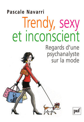 Trendy, sexy et inconscient : regards d'une psychanalyste sur la mode Psychology