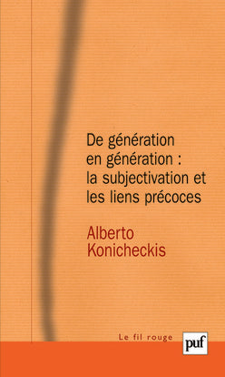 De génération en génération : la subjectivation et les liens précoces Psychology