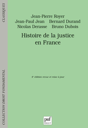Histoire de la justice en France : du XVIIIe siècle à nos jours Law