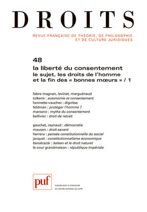 Droits, n° 48. La liberté du consentement, le sujet, les droits de l'homme et la fin des bonnes moeurs : 1re partie book
