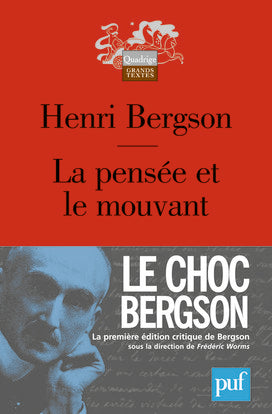 La pensée et le mouvant : essais et conférences Philosophy